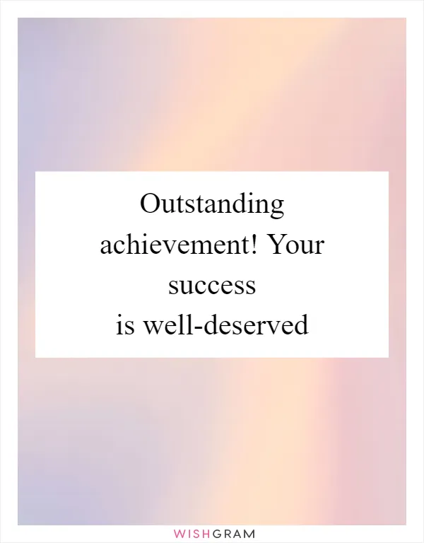 Outstanding achievement! Your success is well-deserved