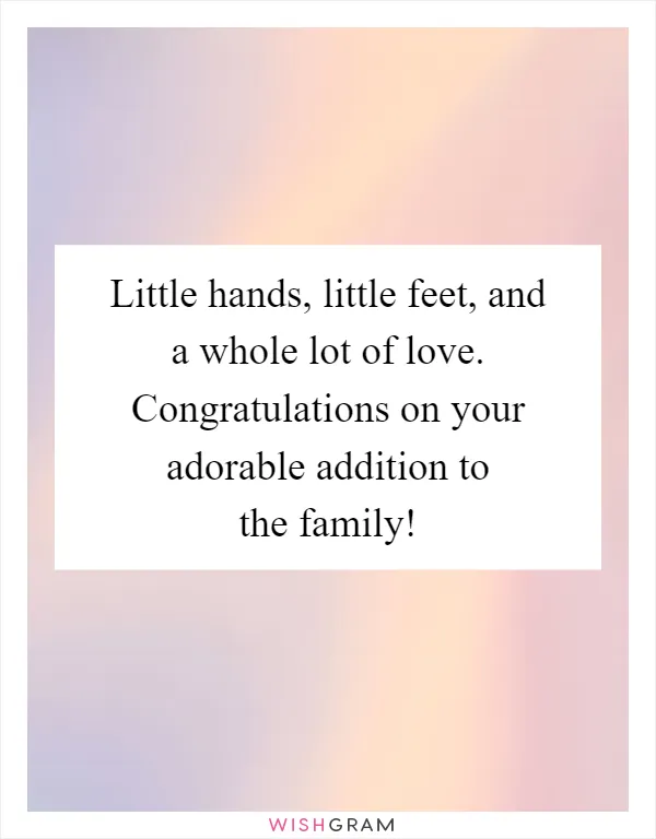 Little hands, little feet, and a whole lot of love. Congratulations on your adorable addition to the family!