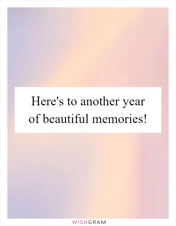 Here's to another year of beautiful memories!