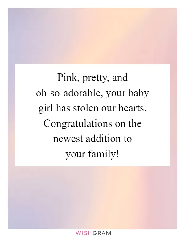 Pink, pretty, and oh-so-adorable, your baby girl has stolen our hearts. Congratulations on the newest addition to your family!