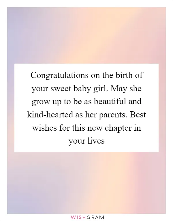 Congratulations on the birth of your sweet baby girl. May she grow up to be as beautiful and kind-hearted as her parents. Best wishes for this new chapter in your lives