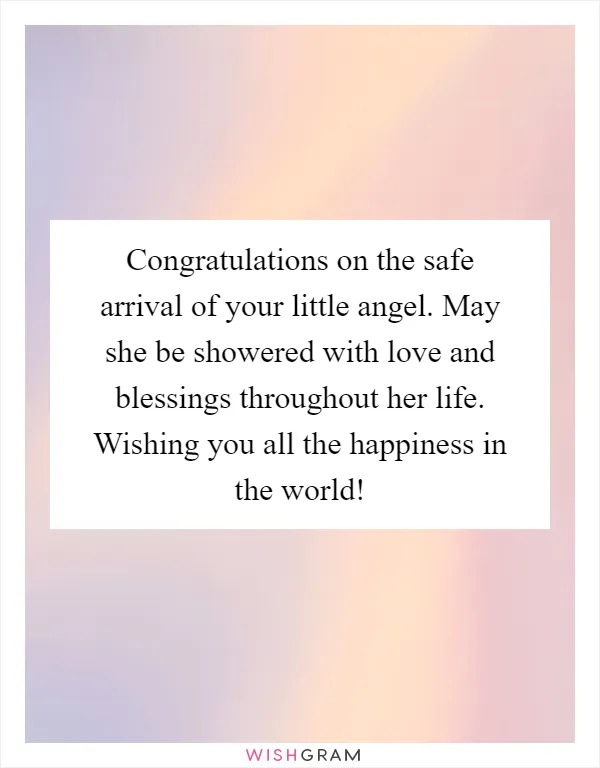 Congratulations On The Safe Arrival Of Your Little Angel. May She Be ...