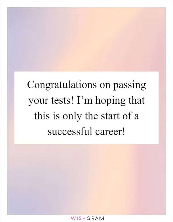 Congratulations on passing your tests! I’m hoping that this is only the start of a successful career!