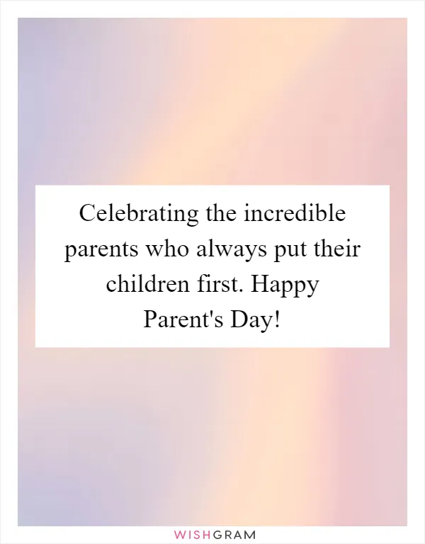 Celebrating the incredible parents who always put their children first. Happy Parent's Day!
