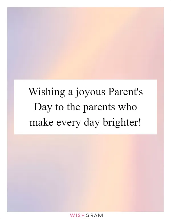Wishing a joyous Parent's Day to the parents who make every day brighter!
