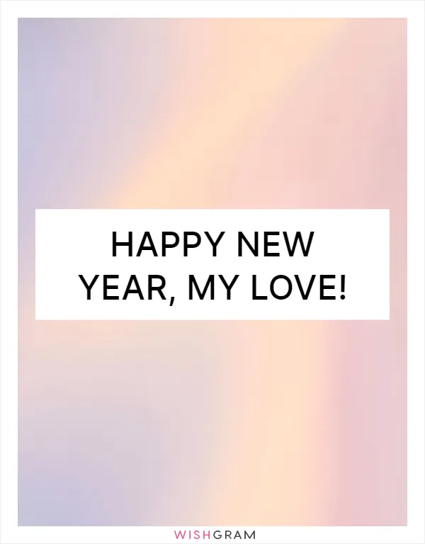Happy New Year, my love!